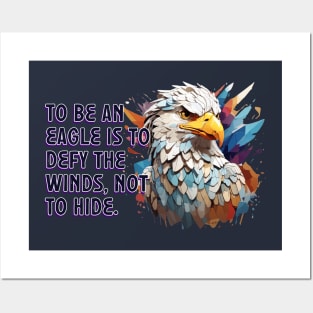 Eagle Spirit: Defying the Winds, Not Hiding Posters and Art